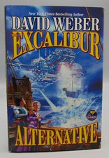 The Excalibur Alternative by David Weber Earth Legions #3 Hardcover 1st Ed HCDJ