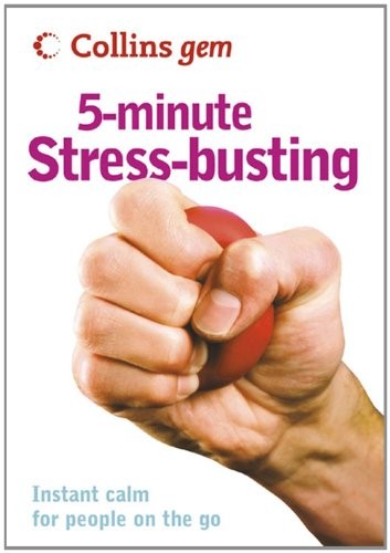 Minute stress busting - 5-minute, stress-busting