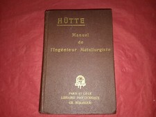 Manuel de l'ingénieur Métallurgiste  Auteur : Hütte 