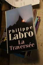 - La traversée - Philippe Labro