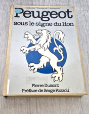 Peugeot : Sous le signe du Lion par Dumont ed EPA Prestige de l' Automobile Auto