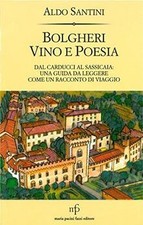 Bolgheri vino e poesia. Dal