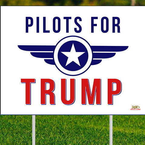 Pilots for trump yard sign - ,