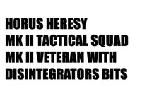 Horus heresy mkii tactical - heresy,