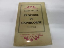 HENRY MILLER ..TROPIQUE DU CAPRICORNE ..ed du chene 1947