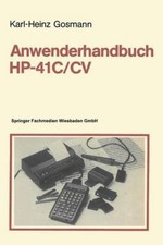 Anwenderhandbuch HP-41 C/CV [German] by Karl-Heinz Gosmann [Paperback] NEUF