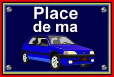 plaque " PLACE DE MA PEUGEOT