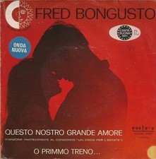 Fred Bongusto : Notre grand amour / ou premier train - 45 tours