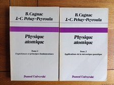 Physique Atomique Vol. 1 & 2 - B. CAGNAC & J.-C. PEBAY-PEYROULA - Dunod