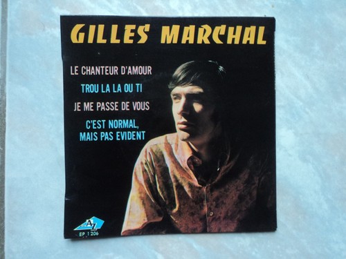 45t gilles marchal - le, chanteur
