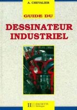 Guide du dessinateur industriel - Chevalier-A - V1735191