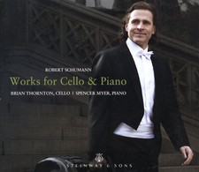 SCHUMANN Works for Cello & Piano Brian THORNTON Spencer MYER [CD] M+