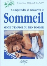 Comprendre et retrouver le sommeil. M... - Gilbert Glady - V183941