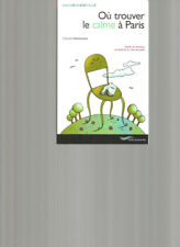 OU TROUVER LE CALME A PARIS - PARIGRAMME - CHRISTOPHE DESTOURNELLES