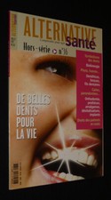 Alternative santé (hors série n°36, juillet 2007) : De belles dents pour la