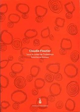 Sous le Soleil de Trobeirice, FLOUTIER CLAUDIE