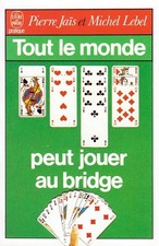 Tout le monde peut jouer au bridge - Lebel, Michel