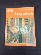 Livre TISSAGE EN BANDE - MANUPRESS - DESSAIN TOLRA  1975 technique artisant DIY