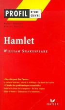 Profil d'une oeuvre : Hamlet (1600), Shakespeare - Suhamy, Henri