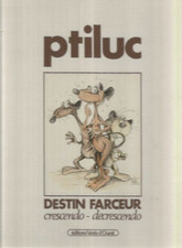 Ptiluc - TL Destin Farceur Crescendo-Decrescendo - Dédicacé - Vents d'Ouest 1986