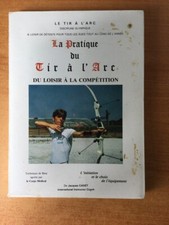 LA PRATIQUE DU TIR A L'ARC DU