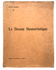 MORIN Louis. Le dessin humoristique 1913.  87 illustrations