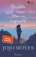 Nächte, in denen Sturm aufzieht, Jojo Moyes et  Judith Schwaab