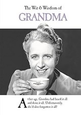 The Wit and Wisdom of Grandma