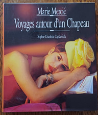 Marie Mercié Voyages autour d'un chapeau,Sophie-Charlotte Capdevielle,édt Ramsay