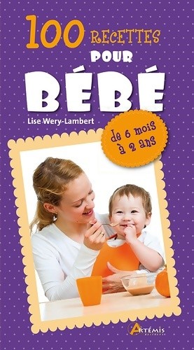100 recettes pour bébé - ,