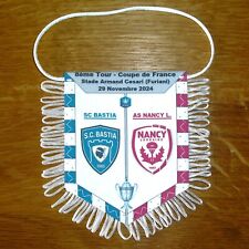 BASTIA / NANCY  (8e Tr Coupe de France 2025) - Fanion en tissu, neuf