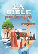 LA BIBLE POUR LES ENFANTS