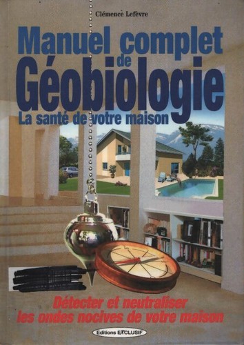 Manuel complet géobiologie - manuel, de
