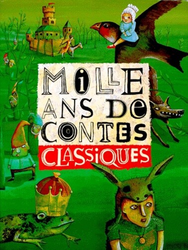 Mille ans contes classiques - mille, de