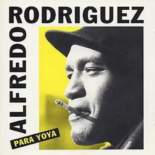 Alfredo rodriguez para yoya - alfredo,