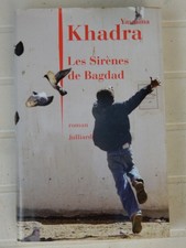 Les sirènes de Bagdad   Yasmina Khadra  avec envoi de l'auteur