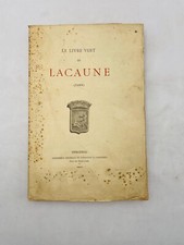 {ENVOI} Le livre vert de Lacaune. Anonyme. Bergerac, imp. générale - 1911. EO.