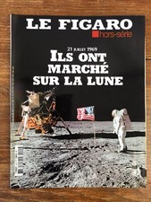 Revue LE FIGARO Hors-Série ILS ONT MARCHE SUR LA LUNE 21 Juillet 1969 (2009)