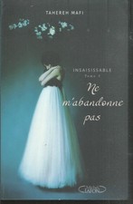 Insaisissable 3 - Ne m'abandonne pas. Tahereh MAFI.  Michel Lafon SF10