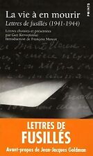 La vie à en mourir. Lettres