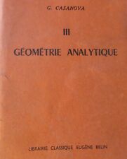 G. Casanova, Géométrie analytique, Tome 3, Ed. Belin, 1958