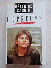 L'EPREUVE CONDAMNEE A MORT A 20 ANS EN MALAISIE (BEATRICE SAUBIN, 1993)