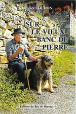 SUR LE VIEUX BANC DE PIERRE + récit par Jacques COUDON
