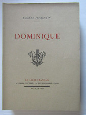 Dominique / Eugène fromentin / Le livre français 1928 / Edition numérotée