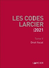 LES CODES LARCIER 2021 - TOME