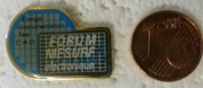 PIN'S PINS FORUM MESURE ELECTRONIQUE INSTRUMENTATION COMPUTER PORT A PRIX COUTAN