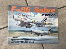 LIVRE « F-86 SABRE IN ACTION » SQUADRON /SIGNAL AIRCRAFT 33  EN ANGLAIS OCCASION