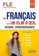 FLE A2-B2 Le français en un clin dœil : Révision - Approf... | Livre | état bon