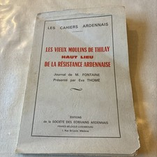 MAQUIS MOULIN DE THILAY HT LIEU RÉSISTANCE ARDENNAISE DÉDICACÉ 1964 FFI ARDENNES
