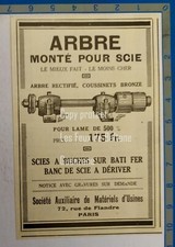 ARBRE MONTE POUR SCIE SCIE A BUCHES SOCIETE MATERIELS D'USINES  1926 publicité 